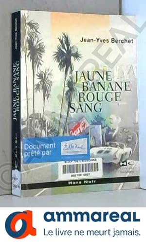 Seller image for Jaune banane, rouge sang for sale by Ammareal