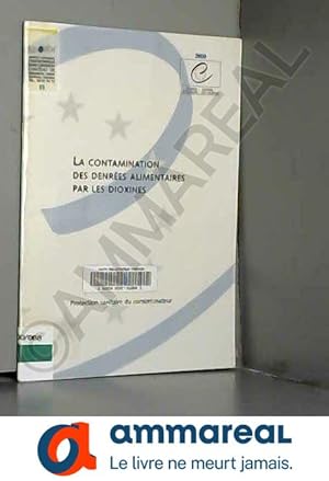 Image du vendeur pour La Contamination des denres alimentaires par les dioxines mis en vente par Ammareal