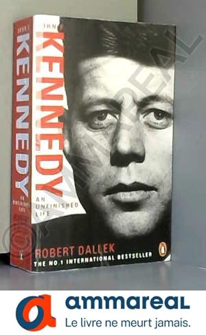 Seller image for John F. Kennedy: An Unfinished Life 1917-1963 for sale by Ammareal