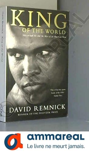 Seller image for [(King of the World: Muhammad Ali and the Rise of an American Hero)] [by: David Remnick] for sale by Ammareal