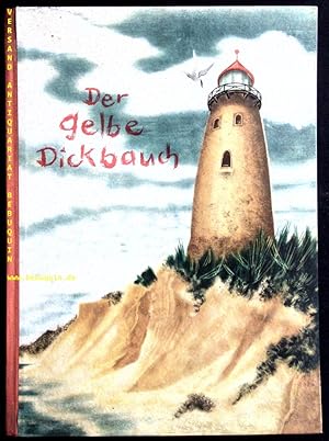 Imagen del vendedor de Der gelbe Dickbauch. a la venta por Antiquariat Bebuquin (Alexander Zimmeck)