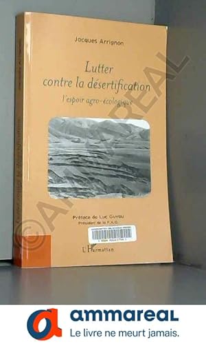 Imagen del vendedor de Lutter contre la dsertification: L'espoir agro-cologique a la venta por Ammareal