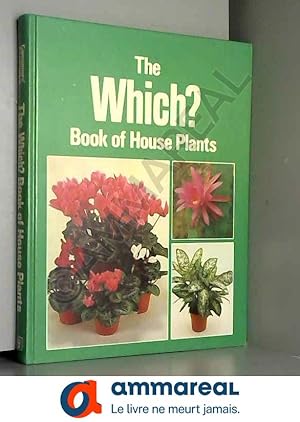 Bild des Verkufers fr Which?" Book of House Plants zum Verkauf von Ammareal