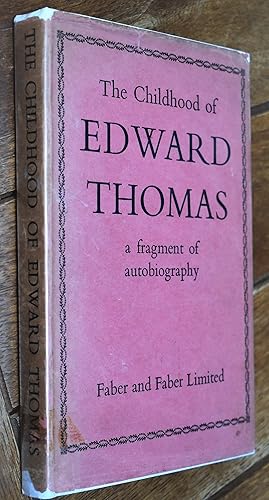 Seller image for THE CHILDHOOD OF EDWARD THOMAS A Fragment Of Autobiography for sale by Dodman Books