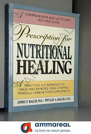 Bild des Verkufers fr A Prescription for Nutritional Healing zum Verkauf von Ammareal