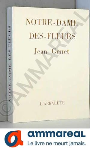 Seller image for notre dame des fleurs for sale by Ammareal