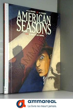 Seller image for American seasons : 1963, Clara et les nains for sale by Ammareal