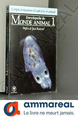 Bild des Verkufers fr Encyclopdie du monde animal tome 1 l origine, le mcanisme et le cadre de la vie animale zum Verkauf von Ammareal