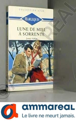 Seller image for Lune de miel  Sorrente : Collection : Harlequin collection azur n 1113 for sale by Ammareal