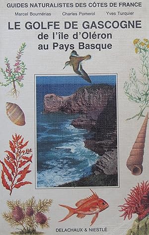 Image du vendeur pour Le Golfe de Gascogne de l'le d'Olron au Pays Basque mis en vente par Bouquinerie L'Ivre Livre