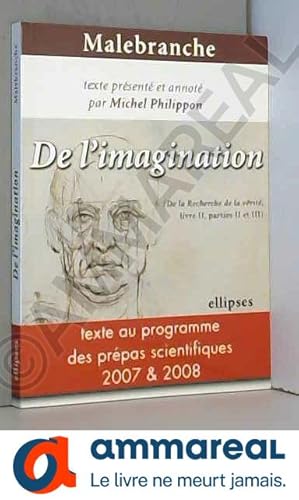 Bild des Verkufers fr Malebranche De l'imagination : (De la Recherche de la vrit, livre II, parties II et III) zum Verkauf von Ammareal