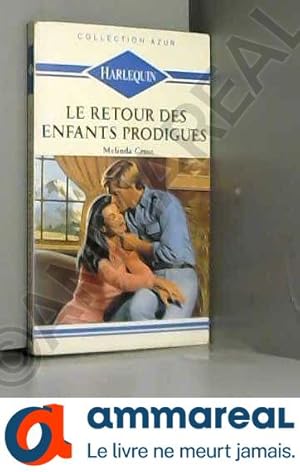 Bild des Verkufers fr Le retour des enfants prodigues : Collection : Harlequin collection azur n 1096 zum Verkauf von Ammareal