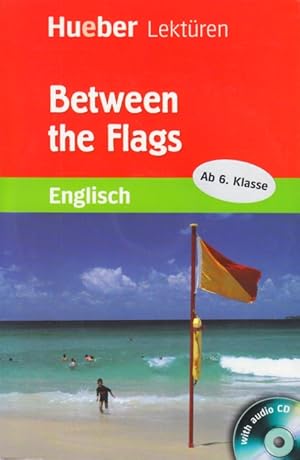 Between the Flags : Lektüre mit Audio-CD.