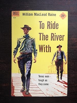 TO RIDE THE RIVER WITH