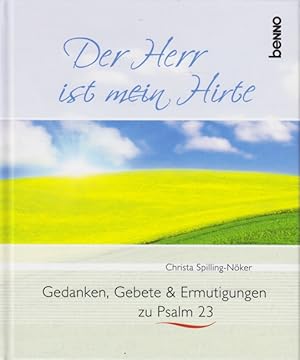 Bild des Verkufers fr Der Herr ist mein Hirte - Gedanken, Gebete & Ermutigungen zu Psalm 23. zum Verkauf von TF-Versandhandel - Preise inkl. MwSt.