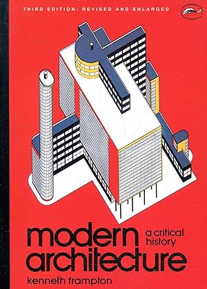 Modern Architecture: A Critical History