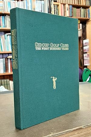 Seller image for Sidcup Golf Club: The First Hundred Years. for sale by Edinburgh Books