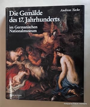 Die Gemälde des 17. Jahrhunderts im Germanischen Nationalmuseum. Bestandskatalog. Mainz, Philipp ...