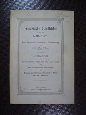 Bild des Verkufers fr Franzsische Schriftsteller in und von Solothurn. Eine historisch-litterarische Untersuchung zum Verkauf von Buchfink Das fahrende Antiquariat