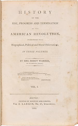 HISTORY OF THE RISE, PROGRESS AND TERMINATION OF THE AMERICAN REVOLUTION. INTERSPERSED WITH BIOGR...