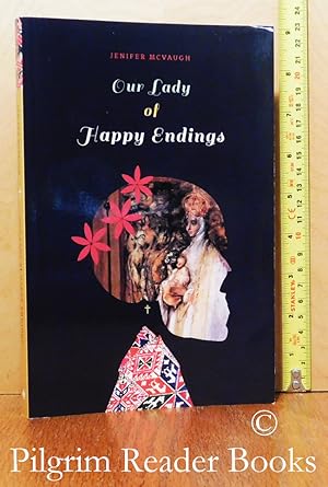 Our Lady of Happy Endings.