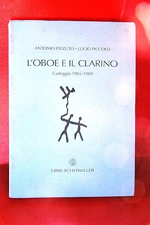 Seller image for l'oboe e il clarino carteggio 1965 1969 for sale by STUDIO PRESTIFILIPPO NUNZINA MARIA PIA