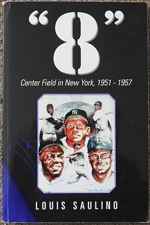 8 : Center Field in New York, 1951-1957