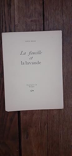 Imagen del vendedor de LA FAUCILLE ET LA LAVANDE. Frontispice de Picasso. a la venta por Librairie Sainte-Marie