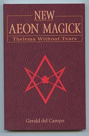 New Aeon Magick: Thelema Without Tears