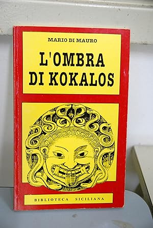 Seller image for l'ombra di kokalos NUOVO for sale by STUDIO PRESTIFILIPPO NUNZINA MARIA PIA
