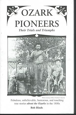 Ozark Pioneers: Their Trials and Triumphs