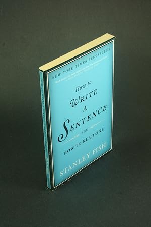 Imagen del vendedor de How to write a sentence: and how to read one. a la venta por Steven Wolfe Books