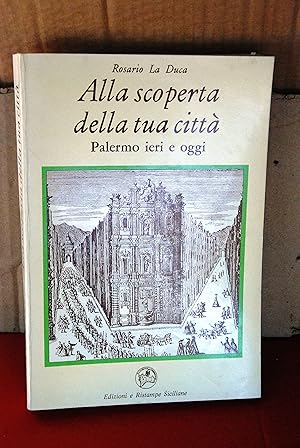 Image du vendeur pour alla scoperta della tua citt palermo ieri e oggi NUOVO mis en vente par STUDIO PRESTIFILIPPO NUNZINA MARIA PIA