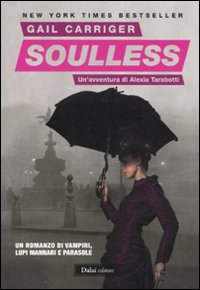 Seller image for Soulless. Il protettorato del parasole. Vol. 1 for sale by Libro Co. Italia Srl