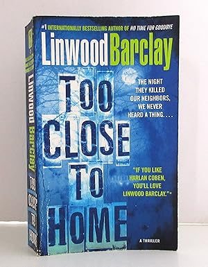 Seller image for Too Close To Home for sale by The Parnassus BookShop
