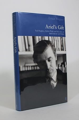 Seller image for Ariel's Gift: A Commentary on Birthday Letters By Ted Hughes for sale by Minotavros Books,    ABAC    ILAB