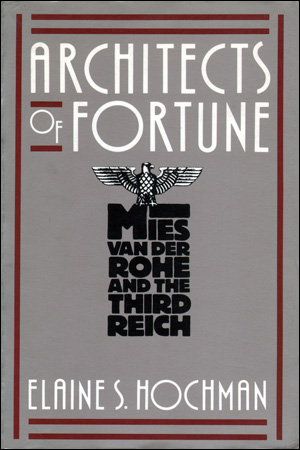 Immagine del venditore per Architects of Fortune : Mies van der Rohe and the Third Reich venduto da Specific Object / David Platzker