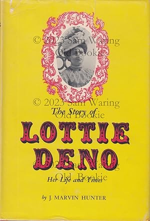 The story of Lottie Deno : her life and times