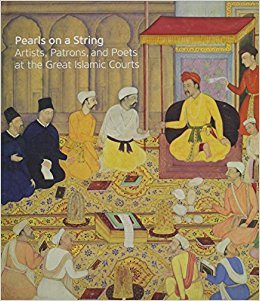 Image du vendeur pour Pearls on a String : Artists, Patrons, and Poets at the Great Islamic Courts mis en vente par GreatBookPricesUK