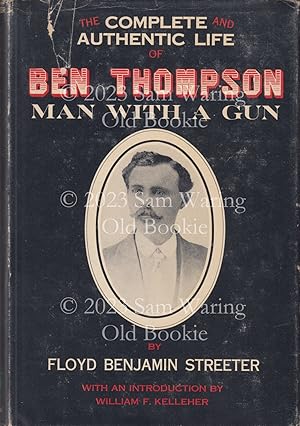 Image du vendeur pour The complete and authentic life of Ben Thompson, man with a gun mis en vente par Old Bookie