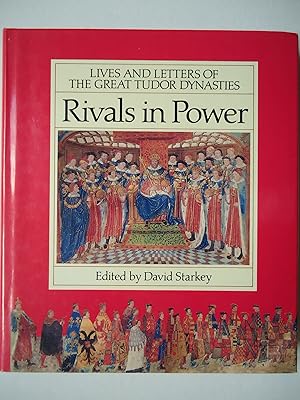 Imagen del vendedor de RIVALS IN POWER. Lives and Letters of the Great Tudor Dynasties a la venta por GfB, the Colchester Bookshop