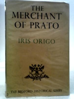 Bild des Verkufers fr The Merchant of Prato. The Bedford Historical Series. zum Verkauf von World of Rare Books