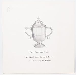 Seller image for Early American silver selected from the Mabel Brady Garvan collection, Yale University for sale by Resource for Art and Music Books 
