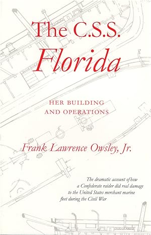 Seller image for The C.S.S. Florida: Her Building and Operation for sale by The Haunted Bookshop, LLC