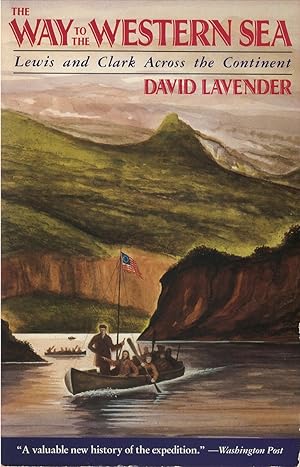 Seller image for The Way to the Western Sea: Lewis and Clark Across the Continent for sale by The Haunted Bookshop, LLC