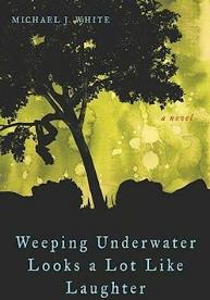 Seller image for Weeping Underwater Looks a Lot Like Laughter for sale by The Haunted Bookshop, LLC