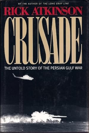 Crusade : The Untold Story of the Persian Gulf War