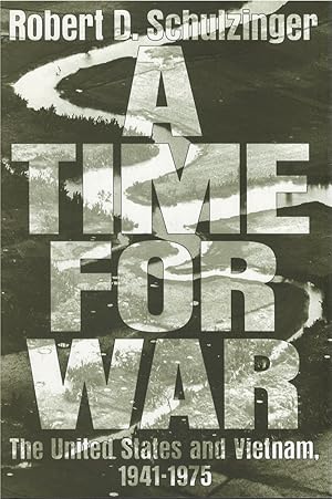 A Time for War: The United States and Vietnam, 1941-1975