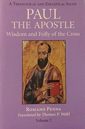 Seller image for Paul the Apostle, Volume 2 : Wisdom and Folly of the Cross (A Theological and Exegetical Study) for sale by The Haunted Bookshop, LLC