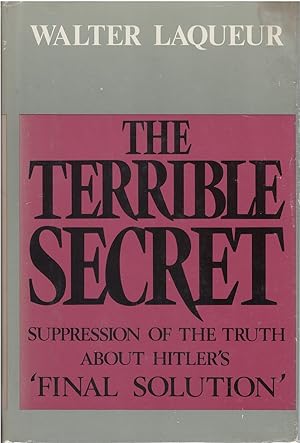 Seller image for The Terrible Secret: Suppression of the Truth About Hitler's "Final Solution" for sale by The Haunted Bookshop, LLC